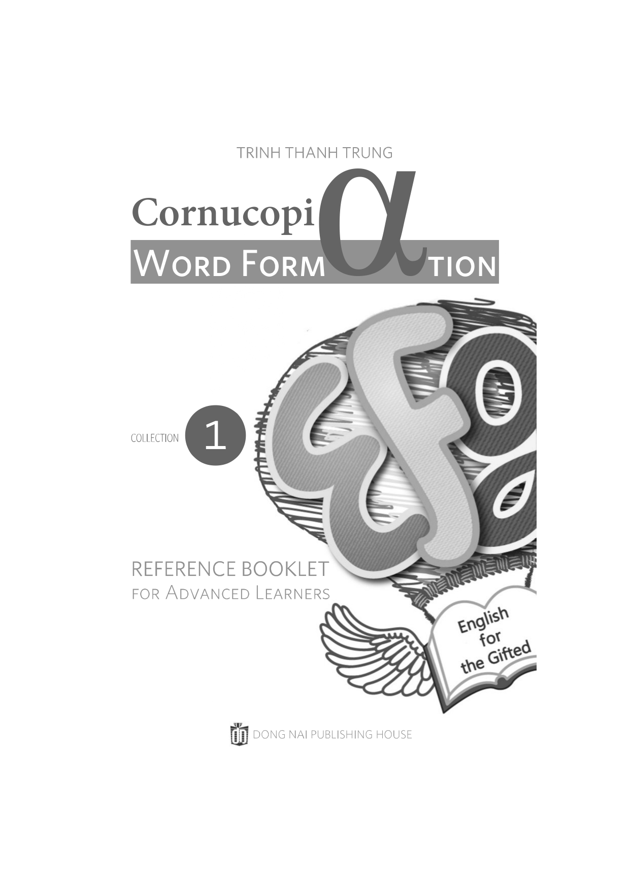 [tailieudieuky.com] (Trinh Thanh Tung) Cornucopia Word Formation Collection 1 (Reference booklet for Advanced Learners) - English for gifted (62 pages)_page-0002