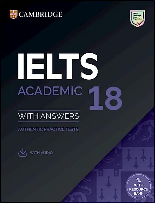 Sách IELTS 18 Academic Student's Book with Answers with Audio with Resource Bank Authentic Practice Tests (IELTS Practice Tests) New Edition có file nghe