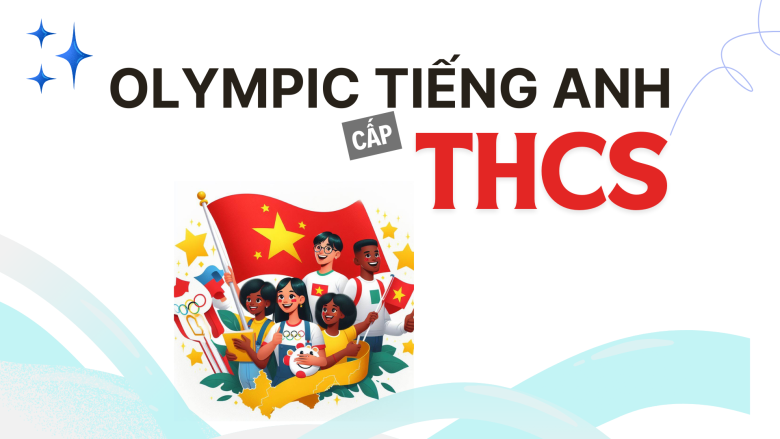 Kỳ thi Olympic Tiếng Anh cấp THCS