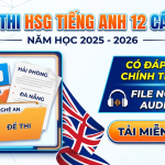 Bộ đề thi HSG Tiếng Anh 12 các tỉnh 2025-2026 có đáp án và file nghe (miễn phí)